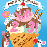 Yum, 2, 3! - An Ice Cream Counting Board Book