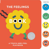 The Feelings Book: Touch-and-Feel Emotions