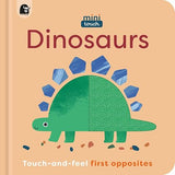 MiniTouch: Dinosaurs! Touch-and-Feel First Opposites