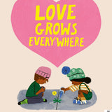 Love Grows Everywhere