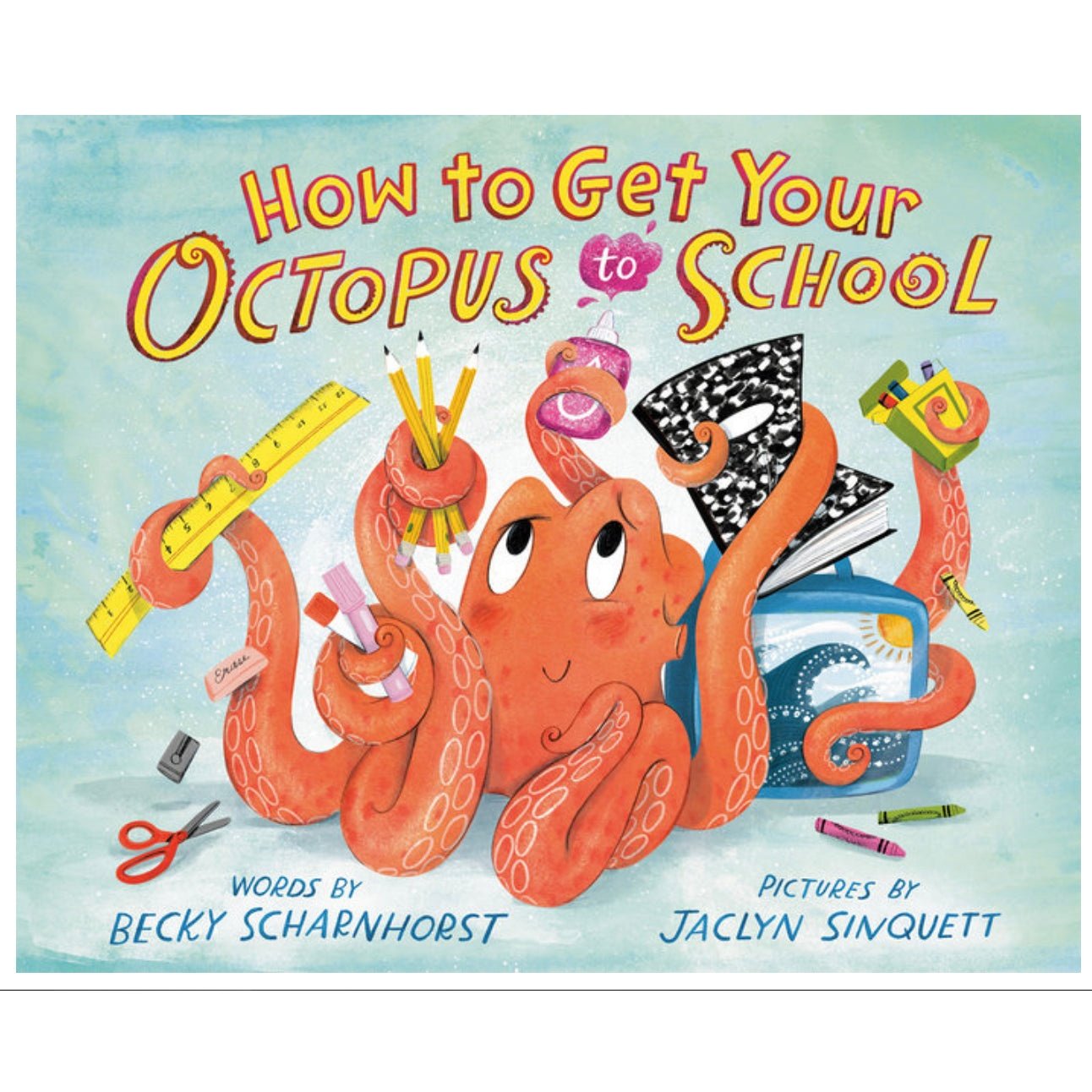 How to Get Your Octopus to School - hip-kid