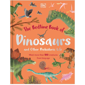 The Bedtime Book of Dinosaurs and Other Prehistoric Life - hip-kid