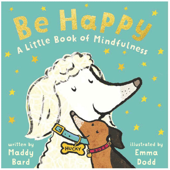 Be Happy - A Little Book of Mindfulness - hip-kid