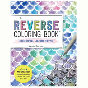 The Reverse Coloring Book - Mindful Journeys - hip-kid