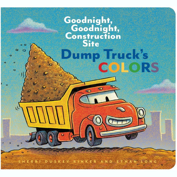 Goodnight, Goodnight, Construction Site - Dump Truck Colors - hip-kid