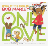 One Love: (Multicultural Childrens Book, Mixed Race Childrens Book, Bob Marley Book for Kids, Music Books for Kids)