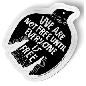 Badge Bomb Sticker - We are Not Free Raven - hip-kid