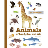 Do You Know?: Animals of Land, Sea and Air - hip-kid
