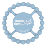 Bella Tunno Single and Unemployed Happy Teether - hip-kid