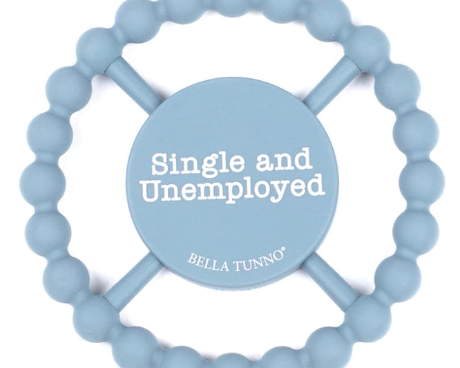 Bella Tunno Single and Unemployed Happy Teether - hip-kid