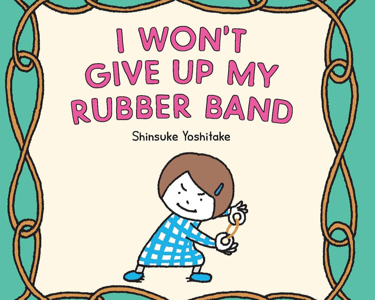 I Won’t Give Up My Rubber Band - hip-kid