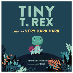 Tiny T. Rex and the Very Dark Dark - hip-kid