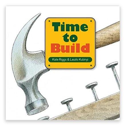 Time to Build! by Kate Riggs-HACHETTE-hip-kid