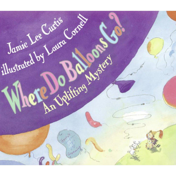 Where do Balloons Go? An Uplifting Mystery-HACHETTE-hip-kid